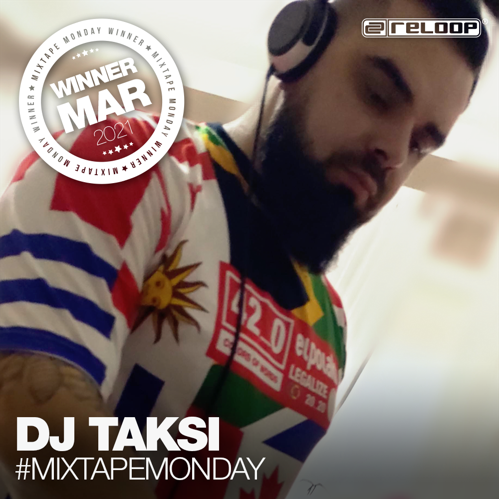 #MixtapeMonday Winner March DJ Taksi