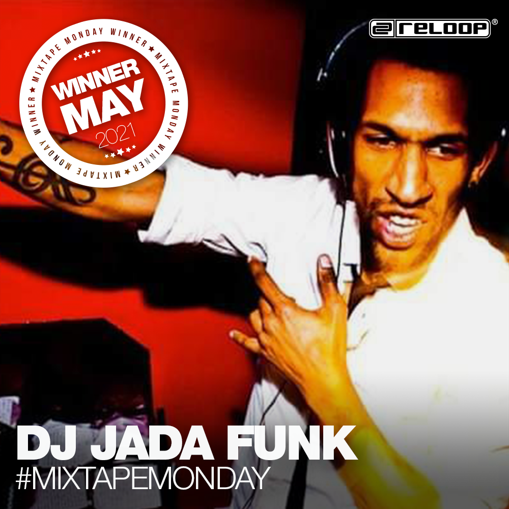 #MixtapeMonday Winner May DJ Jada Funk